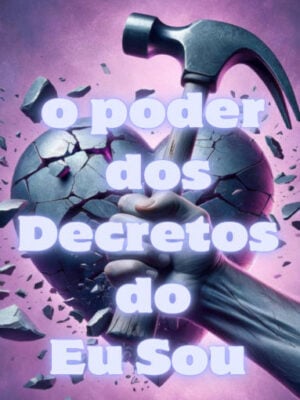 Capa ebook O Poder dos Decretos do Eu Sou - Syria Rubian